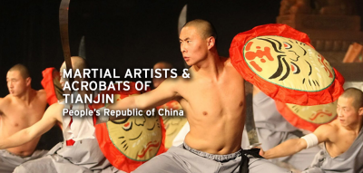 Martial Artists & Acrobats of Tianjin, People's Republic of China