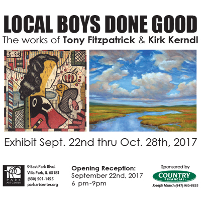 LOCAL BOYS DONE GOOD The works of Tony Fitzpatrick & Kirk Kerndl