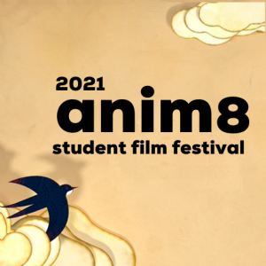 After Hours Film Society's Virtual Anim8 Student Film Festival
