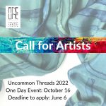 Uncommon Threads 2022 - Call for Artists