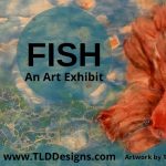 FISH 2022: A Juried Exhibition