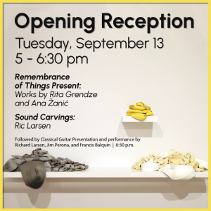 Opening Reception: Rita Grendze, Ana Zanic and Ric Larsen Exhibition