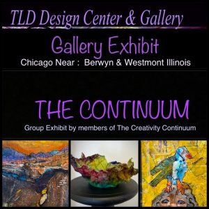 ART EXHIBIT : THE CONTINUUM : Group Exhibit in Westmont
