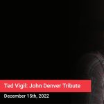 Ted Vigil: John Denver Tribute