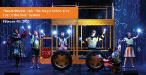 TheatreWorksUSA's "The Magic School Bus - Lost in the Solar System"