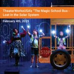 TheatreWorksUSA's "The Magic School Bus - Lost in the Solar System"
