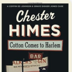 Mystery Readers - Cotton Comes to Harlem, by Chester Himes
