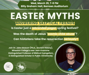 Easter Myths: Answering Skeptical Friend