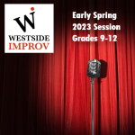 Westside Improv Spring Classes Grades 9-12