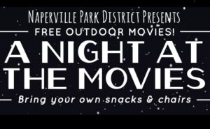 Naperville Park District: A Night at the Movies