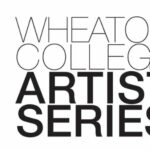 2023 - 2024 Wheaton College Artist Series