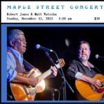 Robert Jones & Matt Watroba - Maple Street Concerts