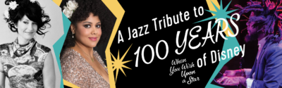When you Wish Upon A Star: A Jazz Tribute to 100 Years of Disney