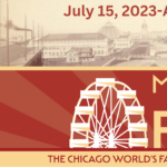 Meet Me at the Fair: The Chicago World’s Fairs in DuPage County Exhibit