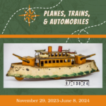 Planes, Trains, and Automobiles Exhibit